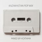 KAZAKHSTAN POP (Q-POP) MIX - MIXED BY KOITAMA #21