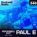 ROCKWELL FIT - PAUL E - SEP 2023 (EP. 240)