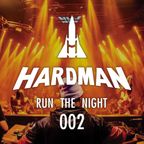 HARDMAN - RUN THE NIGHT 002   (TOP EDM 2019 - 2020)