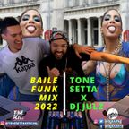 Baile Funk Mix (2/21/22) - Tone Setta x DJ Julz