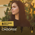 Dirtybird Radio 359 - Choopsie