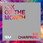SEM Mix of The Month: September 2019 : Charpring