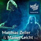 [LSC#158] MATTHIAS ZELLER & MARIUS LEICHT live
