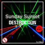 Sunday Sunset Destruction Vol. 16 July 2023 | mixed by L'Man