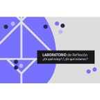 Segundo Laboratorio de Reflexión: ¿En qué estoy? / ¿En qué estamos? (2017)