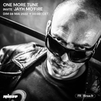 One More Tune#129 - Jayh Mo'Fire - Rinse France (08.05.22)