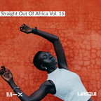 Straight Out Of Africa Vol. 16 [Full Mix]