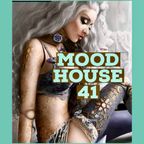 MOOD HOUSE 41