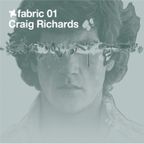 Fabric 01: Craig Richards 30 Min Radio Mix