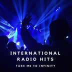 International Radio Hits | Take me to Infinity