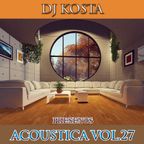 ACOUSTICA  VOL.27  ( By DJ Kosta )