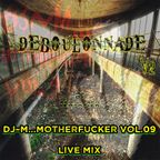 Dj~M...Motherfucker vol.09 live @ Ter-A-teK - Deboulonnade V2