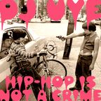 DJ UVE: Hip-Hop Is Not A Crime (2021)
