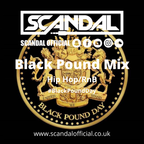 Black Pound Mix //New and Old RNB and Hip Hop // Instagram: @scandalofficial