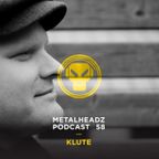 Metalheadz Podcast 58 - Klute