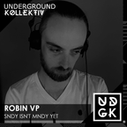 RobinVP - SNDY isn't MNDY yet! Organic Life by Eternal guest session by Mark E (UDGK: 25/02/2024)