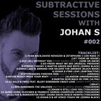 Subtractive Sessions with Johan S #002