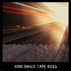 Indie Dance Tape #025