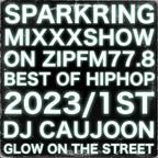 Sparkring Mixxx ShowOn Zip FM - Best Of Hip Hop 2023 1st - DJ CAUJOON