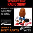 My Favourite Sings - Episode 04 - Body Parts - Radio Warwickshire - 27th December 2017