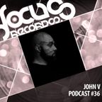 Focus Podcast 036 with John V