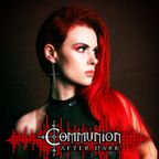 Communion After Dark - New Dark Electro, Industrial, Darkwave, Synthpop, Goth - November 7th, 2022
