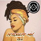 @DJKKOfficial - Afrobeat 2017 Mix