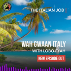 Wah Gwaan Italy? pt.21 - S.12 / Italian Job! + Speciale R.esistence in Dub & Speciale Rankin Delgado