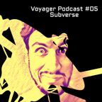 Voyager Podcast #5 - Subverse