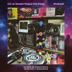 CIC at Smash Palace Pre-Party Show Feb 2021