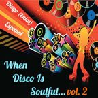 When Disco Is Soulful...vol. 2