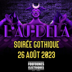 L'AU DELA GOTH NIGHT LAST OF SUMMER
