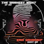 The Darkest Night Ep 013 Erik yahnkovf Special Guest Mix #TECHNO