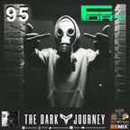 The Dark Journey - Episode 95 with FORT