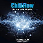 ChillFlow Vol.1 by DJ Tonal Fantazy (HarmoniumChill Station PartyMix Series)
