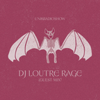 DJ LOUTRE RAGE (guest mix)