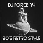 DJ FORCE 14 ON MY 80'S SHIT 2024