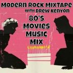 Drew Kenyon's Modern Rock MixTape: 80's Movie Music Mix