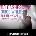 Juice WRLD Tribute Mixtape ( Mixed by: DJ CASHESCLAY )