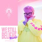 We Still Believe - Episode 082 - Keith Haring Special