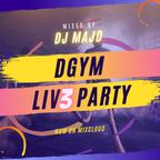D-GYM LIVE PARTY #3 - Mixed by DJ MAJD - DGYMLIVEPARTY
