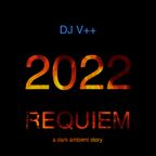2022: Requiem (A Dark Ambient Story)
