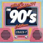 WHAT´S CRACKIN`?!? THE 90s EDITION