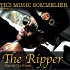 THE MUSIC SOMMELIER -presents- "THE RIPPER" SLAYING THE HOUSE @ PAVILION  DOROTHEA HOTEL BUDAPEST