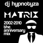 DJ Hypnotyza - Matrix 2002-2010 - The Ainniversary 80s Mix