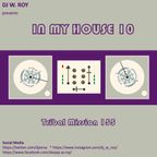 Tribal Mission 155 - IN MY HOUSE 10