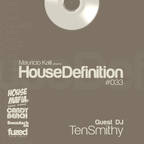 House Definition #033 - Guest DJ: TenSmithy