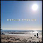 Morning After Mix Oct21