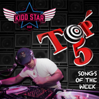 DJ Kidd Star's Weekend TOP 5