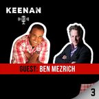 Keenan LIVE 3 with Ben Mezrich